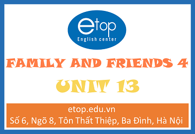 FAMILY & FRIENDS 4 - UNIT 13